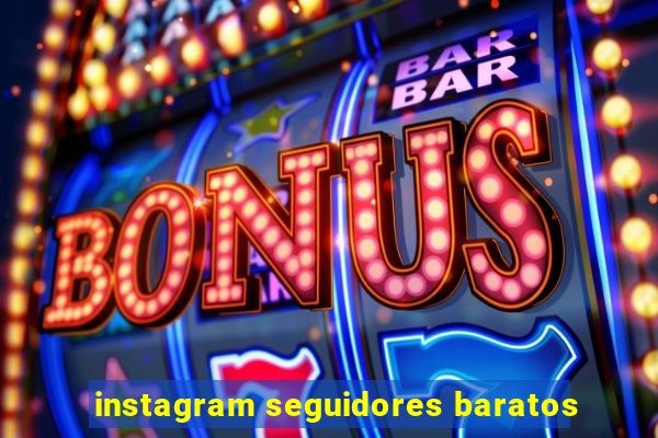 instagram seguidores baratos